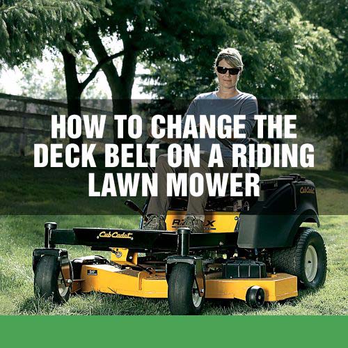 How to Change the Deck Belt on a Cub Cadet Riding Lawn Mower