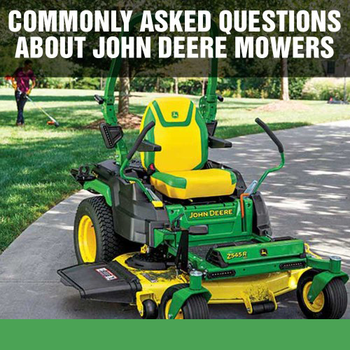 Commonly Asked Questions About John Deere Mowers