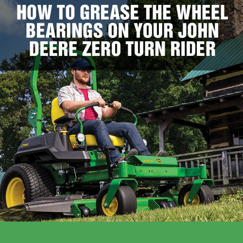 How to Grease the Wheel Bearings on your John Deere Zero Turn Rider
