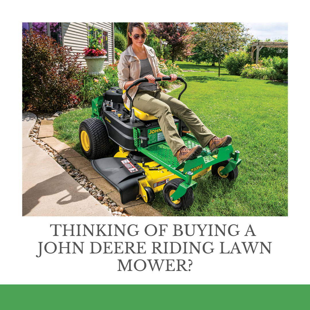 Thinking of Buying a John Deere Riding Lawn Mower?